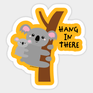 HANG IN THERE Sticker